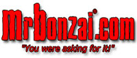 Mr. Bonzai Home Page