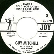 Guy Mitchell - Have I Told You Lately That I Love You - Joy 273